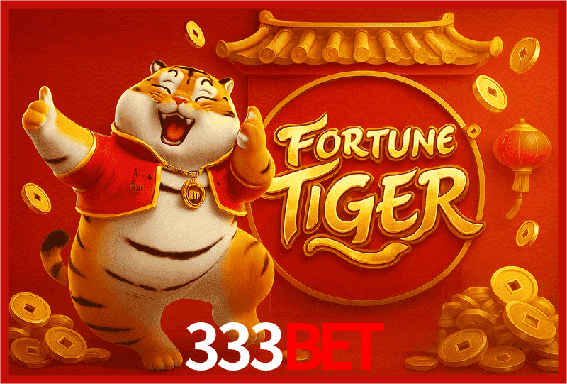 333bet Fortune Tiger